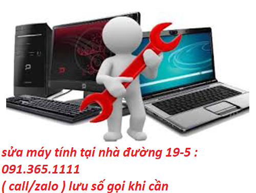 sửa máy tính tại nhà đường 19-5 sửa máy tính tại nhà đường 19-5