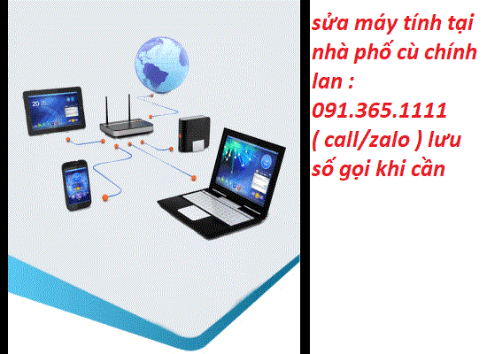 sửa máy tính tại nhà cù chính lan sửa máy tính tại nhà cù chính lan