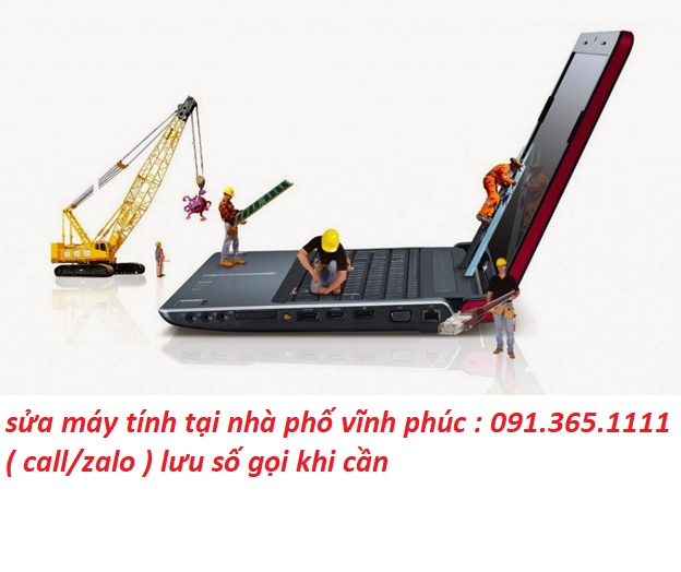 sửa máy tính tại vĩnh phúc sửa máy tính tại vĩnh phúc