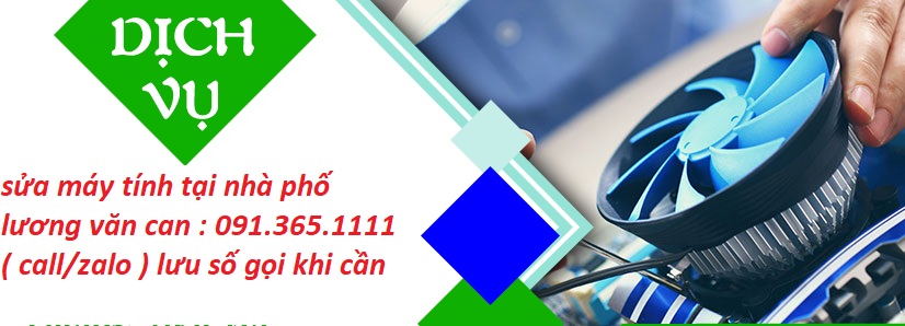 sửa máy tính tại lương văn can sửa máy tính tại lương văn can