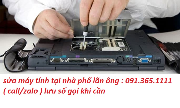 sửa máy tính tại nhà lãn ông sửa máy tính tại nhà lãn ông