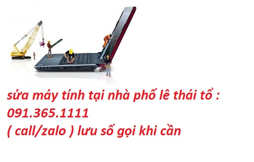 sửa máy tính tại nhà lê thái tổ sửa máy tính tại nhà lê thái tổ