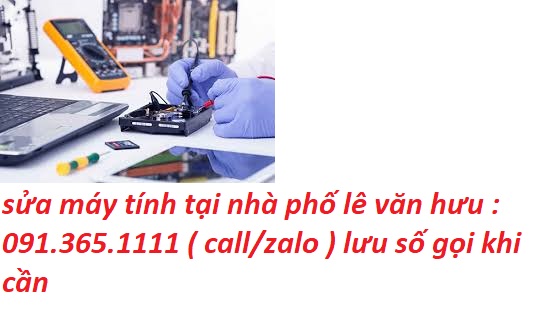 sửa máy tính tại nhà phố lê văn hưu sửa máy tính tại nhà phố lê văn hưu