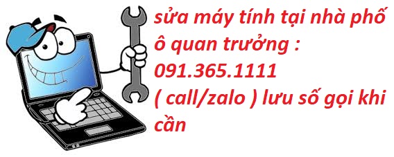 sửa máy tính tại phố ô quan trưởng sửa máy tính tại phố ô quan trưởng