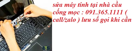 sửa máy tính tại nhà cầu cống mọc sửa máy tính tại nhà cầu cống mọc