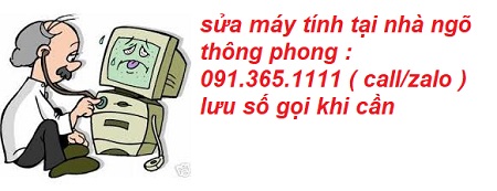 sửa máy tính tại nhà ngõ thông phong sửa máy tính tại nhà ngõ thông phong