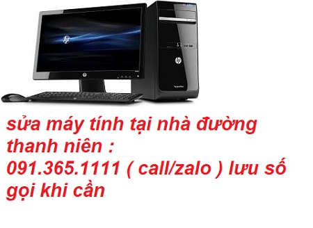 sửa máy tính tại nhà thanh niên sửa máy tính tại nhà thanh niên