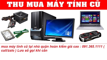 mua máy tính cũ tại quận hoàn kiếm mua máy tính cũ tại quận hoàn kiếm