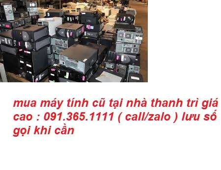 mua máy tính cũ tại thanh trì mua máy tính cũ tại thanh trì
