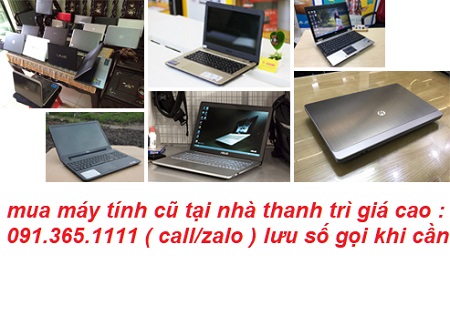 mua máy tính cũ thanh trì giá cao mua máy tính cũ thanh trì giá cao