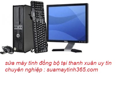 sửa máy tính đồng bộ tại thanh xuân giá rẻ sửa máy tính đồng bộ tại thanh xuân giá rẻ