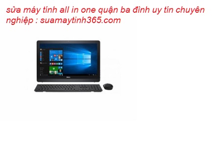 sửa máy tính all in one quận ba đình giá rẻ sửa máy tính all in one quận ba đình giá rẻ