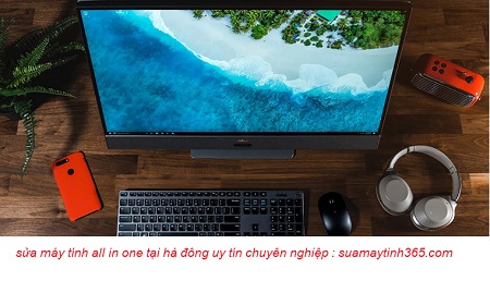 sửa máy tính all in one tại hà đông chuyên nghiệp sửa máy tính all in one tại hà đông chuyên nghiệp
