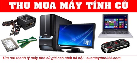 tim nơi mua thanh lý máy tính cũ giá cao tim nơi mua thanh lý máy tính cũ giá cao