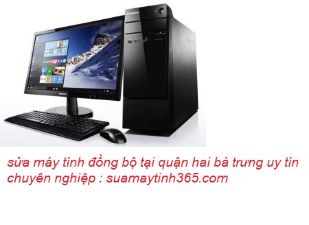sửa máy tính đồng bộ tại hai bà trưng sửa máy tính đồng bộ tại hai bà trưng