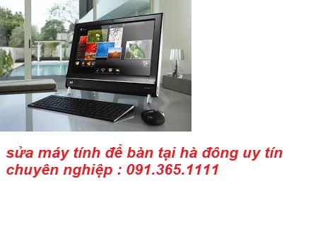 sửa máy tính để bàn tại hà đông chuyên nghiệp sửa máy tính để bàn tại hà đông chuyên nghiệp