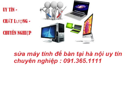 sửa máy tính để bàn tại hà nội uy tín sửa máy tính để bàn tại hà nội uy tín