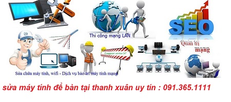 sửa máy tính để bàn tại thanh xuân uy tín sửa máy tính để bàn tại thanh xuân uy tín