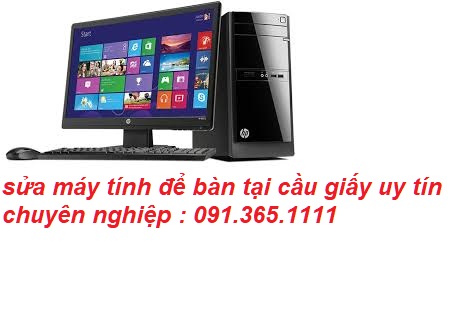 sửa máy tính để bàn tại cầu giấy giá rẻ sửa máy tính để bàn tại cầu giấy giá rẻ