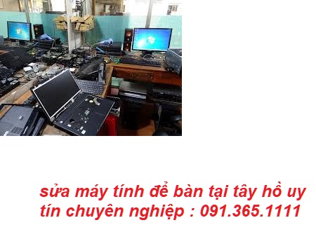 sửa máy tính để bàn tại tây hồ chuyên nghiệp sửa máy tính để bàn tại tây hồ chuyên nghiệp