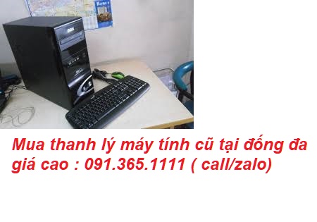 thanh lý máy tính cũ tại đống đa giá cao thanh lý máy tính cũ tại đống đa giá cao