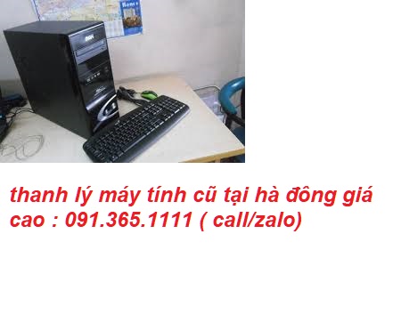 thanh lý máy tính cũ tại hà đông chuyên nghiệp thanh lý máy tính cũ tại hà đông chuyên nghiệp