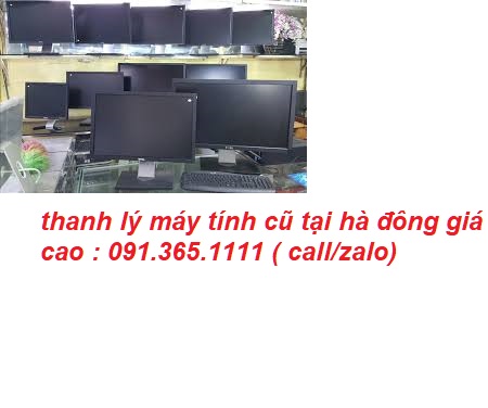 thanh lý máy tính cũ tại hà đông giá cao thanh lý máy tính cũ tại hà đông giá cao