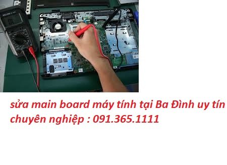 sửa main board máy tính tại Ba Đình giá rẻ