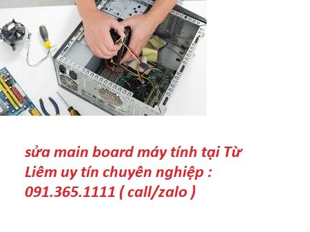 sửa main board máy tính tại Từ Liêm giá rẻ