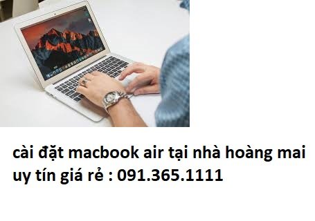 cài đặt macbook air tại nhà hoàng mai giá rẻ