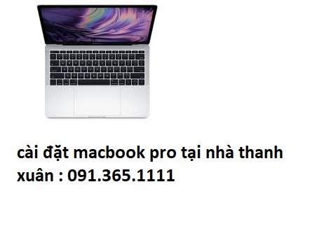 cài đặt macbook pro tại nhà thanh xuân giá rẻ